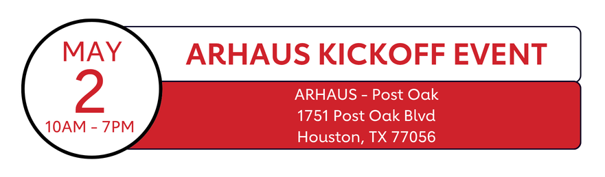 May 2, 10AM-7PM| ARHAUS Kickoff Event | ARHAUS- Post Oak | 1751 Post Oak Blvd Houston, TX 77056